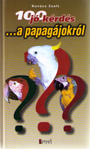 100 jó kérdés a papagájokról