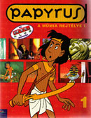 Papyrus - A múmia rejtélye 1.